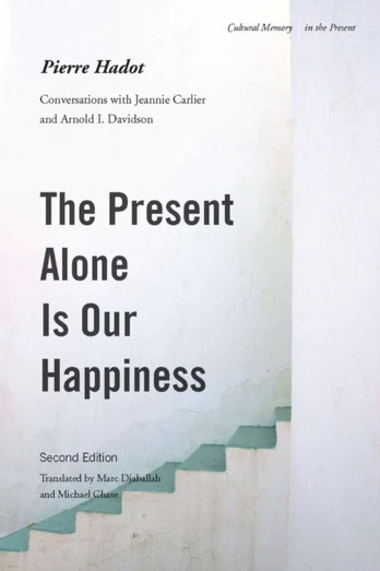 Present Alone Is Our Happiness