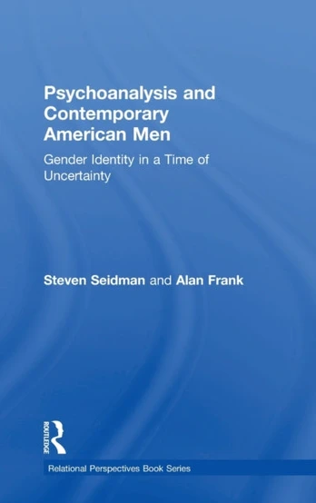 Psychoanalysis and Contemporary American Men