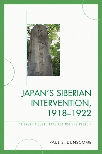 Japan's Siberian Intervention, 1918–1922