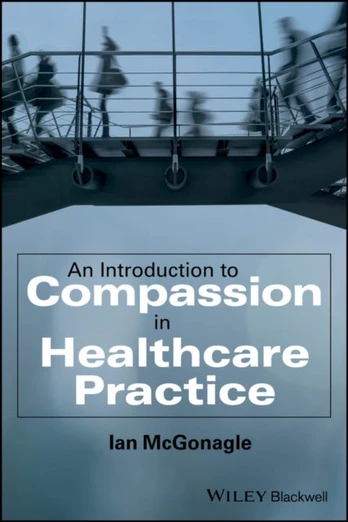 Introduction to Compassion in Healthcare Practice
