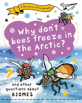 Question of Geography: Why Don't Bees Freeze in the Arctic?