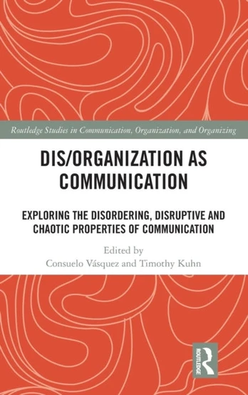 Dis/organization as Communication