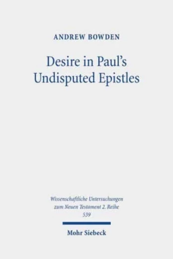 Desire in Paul's Undisputed Epistles