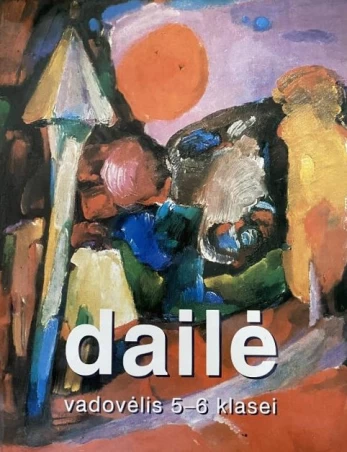 Dailė. Vadovėlis 5-6 klasei