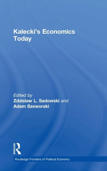 Kalecki's Economics Today