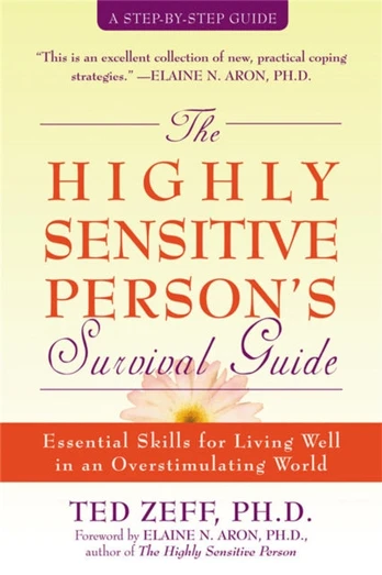 Highly Sensitive Person's Survival Guide