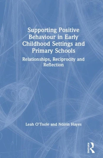 Supporting Positive Behaviour in Early Childhood Settings and Primary Schools