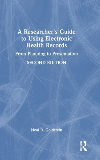 Researcher's Guide to Using Electronic Health Records