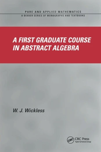 First Graduate Course in Abstract Algebra