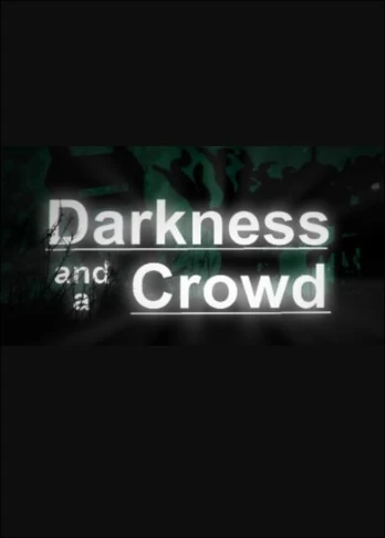 Darkness and a Crowd PC