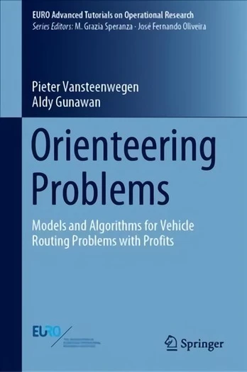 Orienteering Problems: Models and Algorithms for Vehicle Routing Problems with Profits 1st ed. 2019