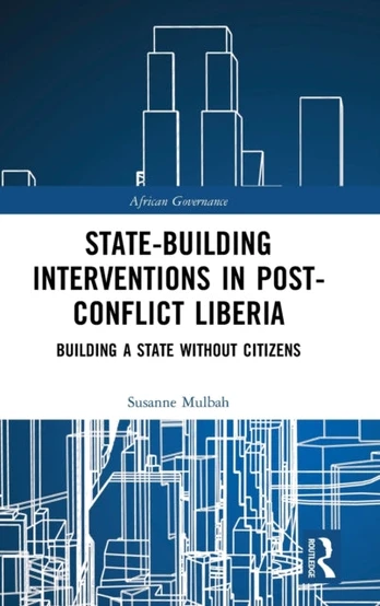 State-building Interventions in Post-Conflict Liberia