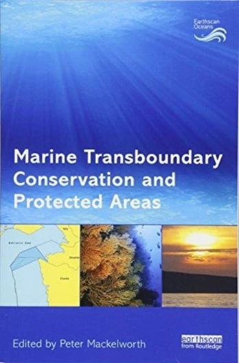 Marine Transboundary Conservation and Protected Areas