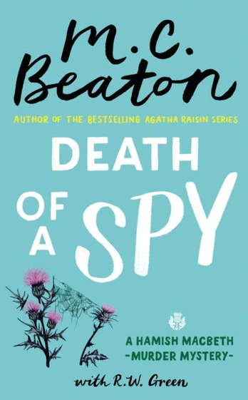Death of a Spy, A Hamish Macbeth Mystery