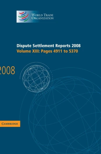 Dispute Settlement Reports 2008: Volume 13, Pages 4911-5370