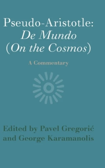 Pseudo-Aristotle: De Mundo (On the Cosmos)