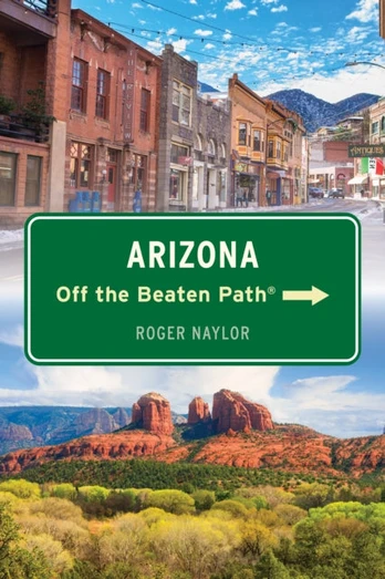 Arizona Off the Beaten Path®