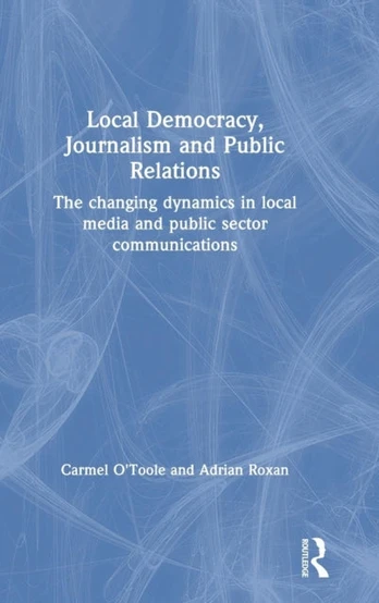 Local Democracy, Journalism and Public Relations