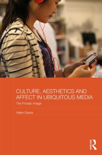 Culture, Aesthetics and Affect in Ubiquitous Media