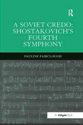 Soviet Credo: Shostakovich's Fourth Symphony
