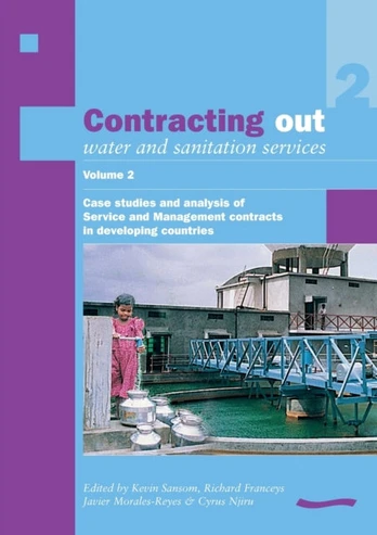Contracting Out Water and Sanitation Services: Volume 2.