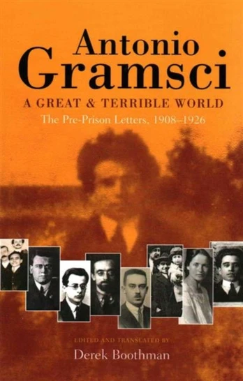 great & terrible world The Pre-Prison Letters,1908-1926