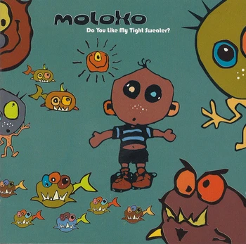 CD Moloko – Do You Like My Tight Sweater?
