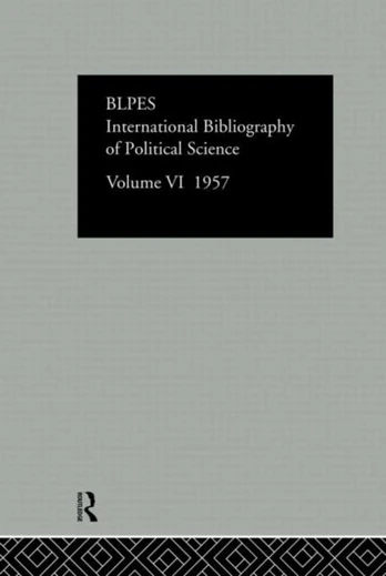 Intl Biblio Pol Sc 1957 Vol 6
