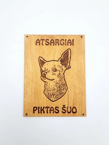 Medinė lentelė Piktas šuo
