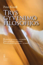 Trys gyvenimo filosofijos kaina
