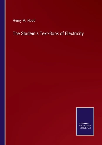 Student's Text-Book of Electricity