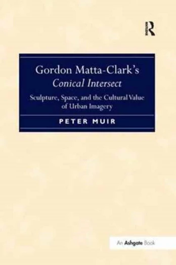 Gordon Matta-Clark's Conical Intersect