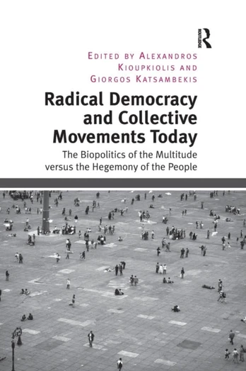 Radical Democracy and Collective Movements Today