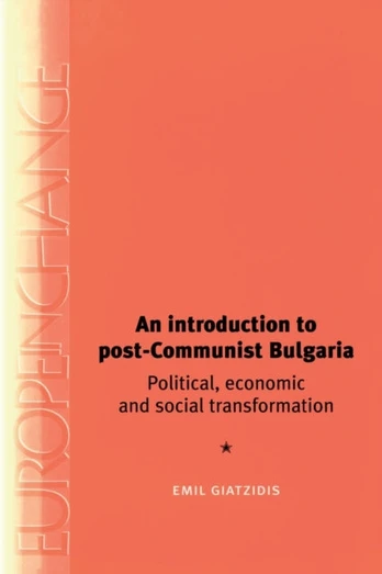 Introduction to Post-Communist Bulgaria