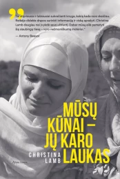Mūsų kūnai – jų karo laukas kaina
