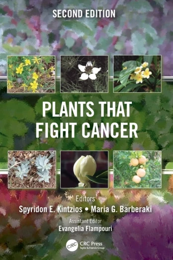 Plants that Fight Cancer, Second Edition