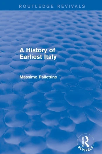 History of Earliest Italy (Routledge Revivals)