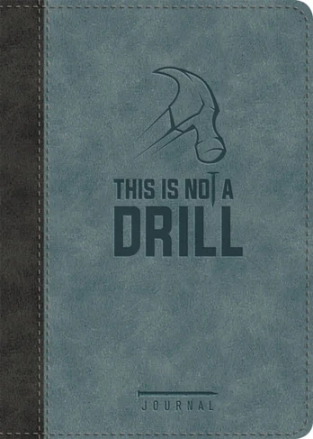 This Is Not a Drill LeatherLuxe® Journal