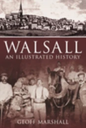 Walsall: An Illustrated History kaina