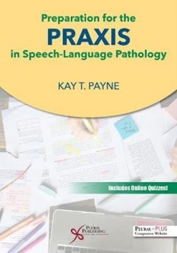 Preparation for the Praxis in Speech-Language Pathology