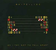 CD White Lies - As I Try Not To Fall Apart