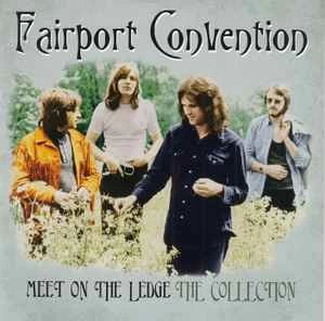 CD Fairport Convention - Meet On The Ledge The Collection