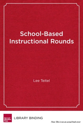 School-Based Instructional Rounds
