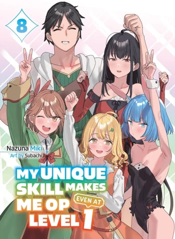 My Unique Skill Makes Me OP even at Level 1 Vol 8 (light novel)