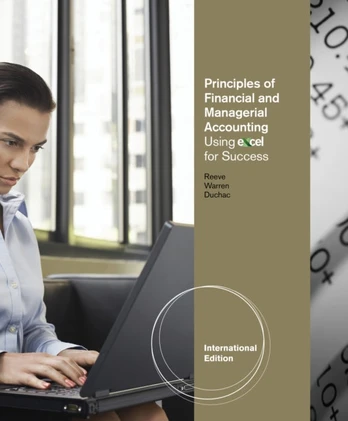 Principles of Financial and Managerial Accounting Using ExcelA® for Success, International Edition (with Essential Resources: Excel Tutorials Printed Access Card)