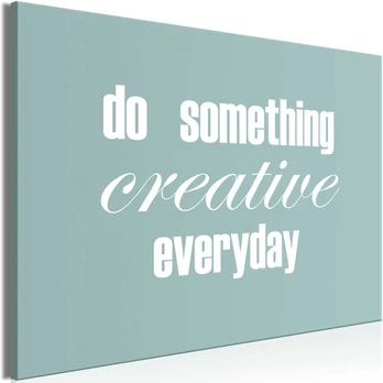 Artgeist Paveikslas - Do Something Creative Everyday (1 Part) Wide