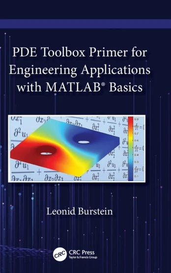PDE Toolbox Primer for Engineering Applications with MATLAB® Basics