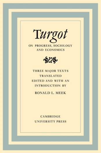 Turgot on Progress, Sociology and Economics