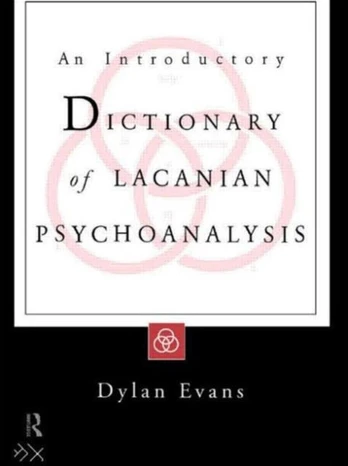 Introductory Dictionary of Lacanian Psychoanalysis
