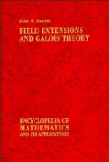 Field Extensions and Galois Theory